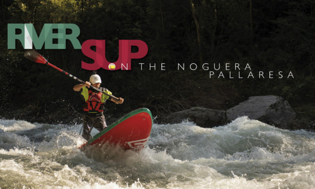 River SUP on the Noguera Pallaresa