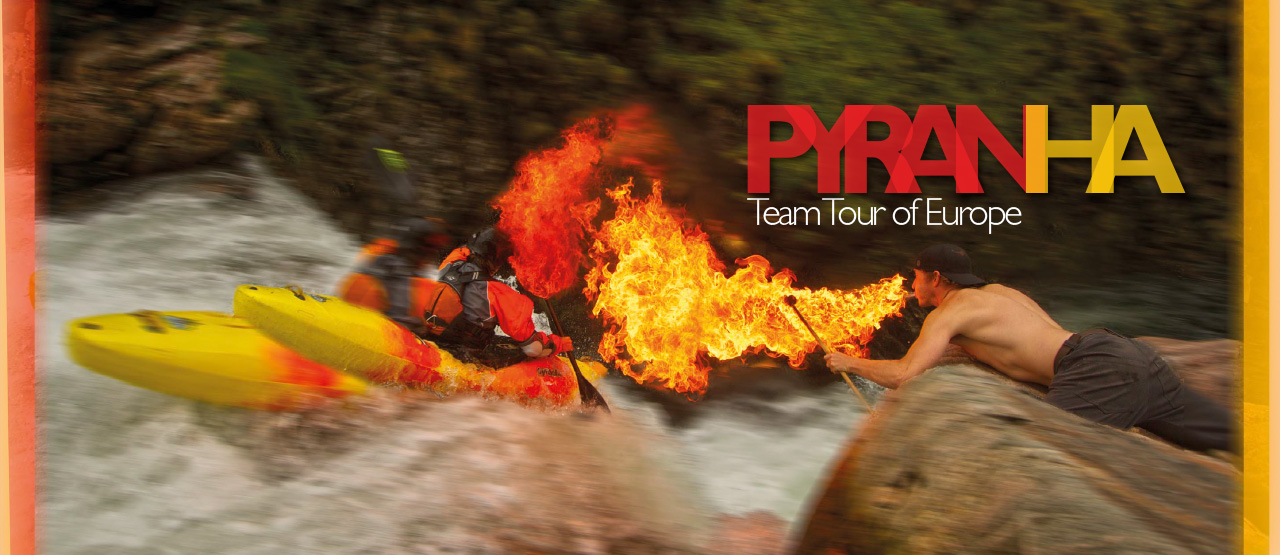 Pyranha Team Tour of Europe